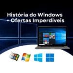 História do Windows + Ofertas Imperdíveis (1)
